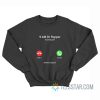 9 AM Dr Pepper Incoming Call Reject Accept Sweatshirt