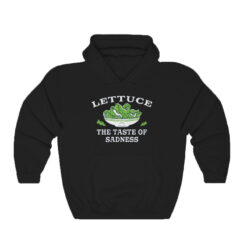 Lettuce, The Taste Of Sadness Hoodie