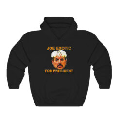 Joe Exotic For President Hoodie