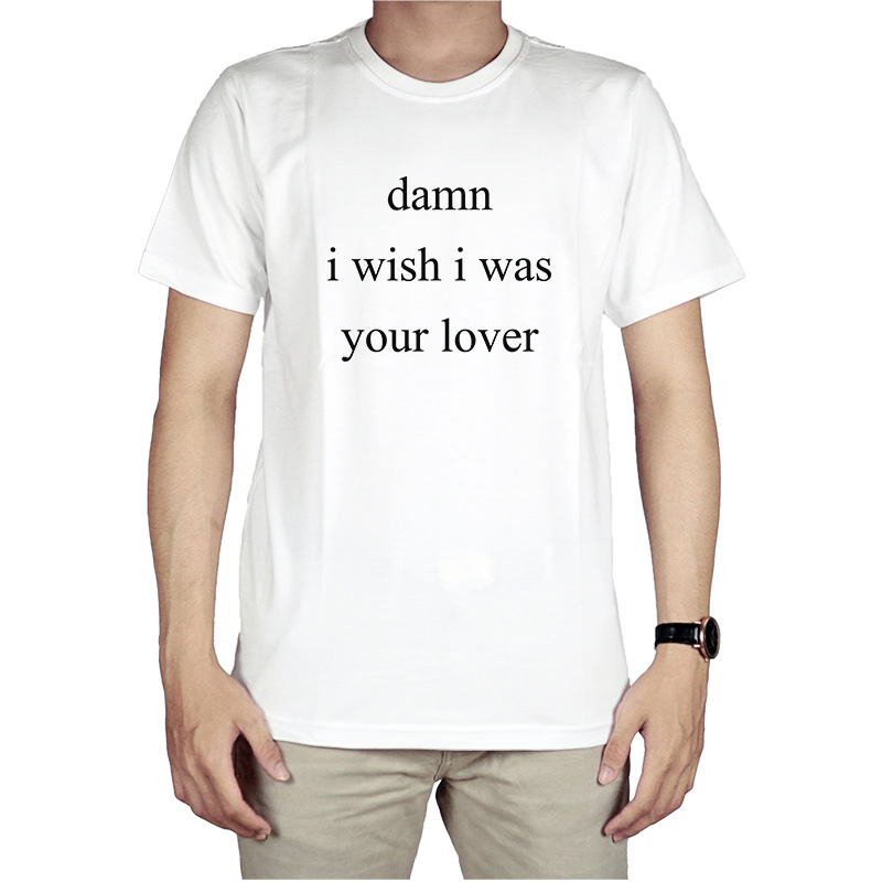Damn I Wish I Was Your Lover T-Shirt