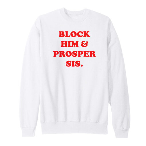 Block Him & Prosper Sis Sweatshirt