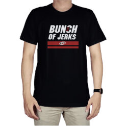 Bunch Of Jerks T-Shirt
