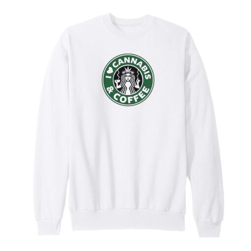 I love Cannabis Or Marijuana And Coffee Sweatshirt