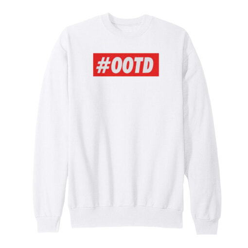 Cheap Custom #OOTD Sweatshirt