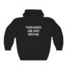 Your Nudes Are Safe With Me Funny Hoodie