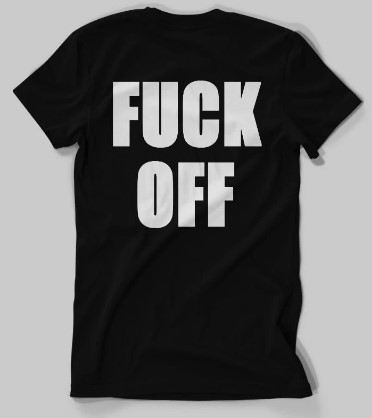 Get It Now Fuck Off T Shirt For Unisex