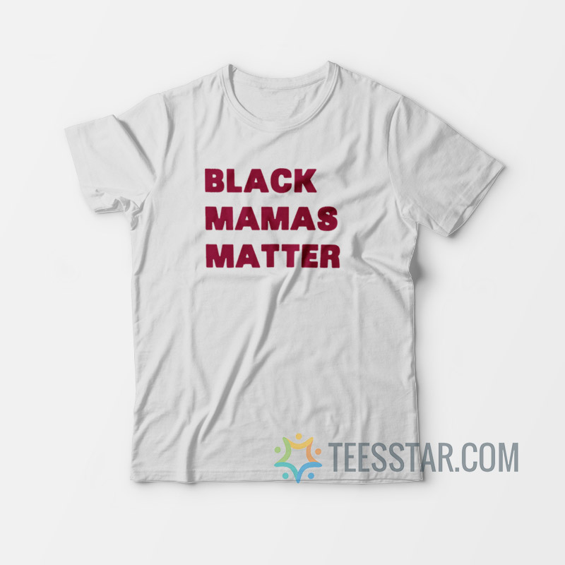 Black Mamas Matter T-Shirt