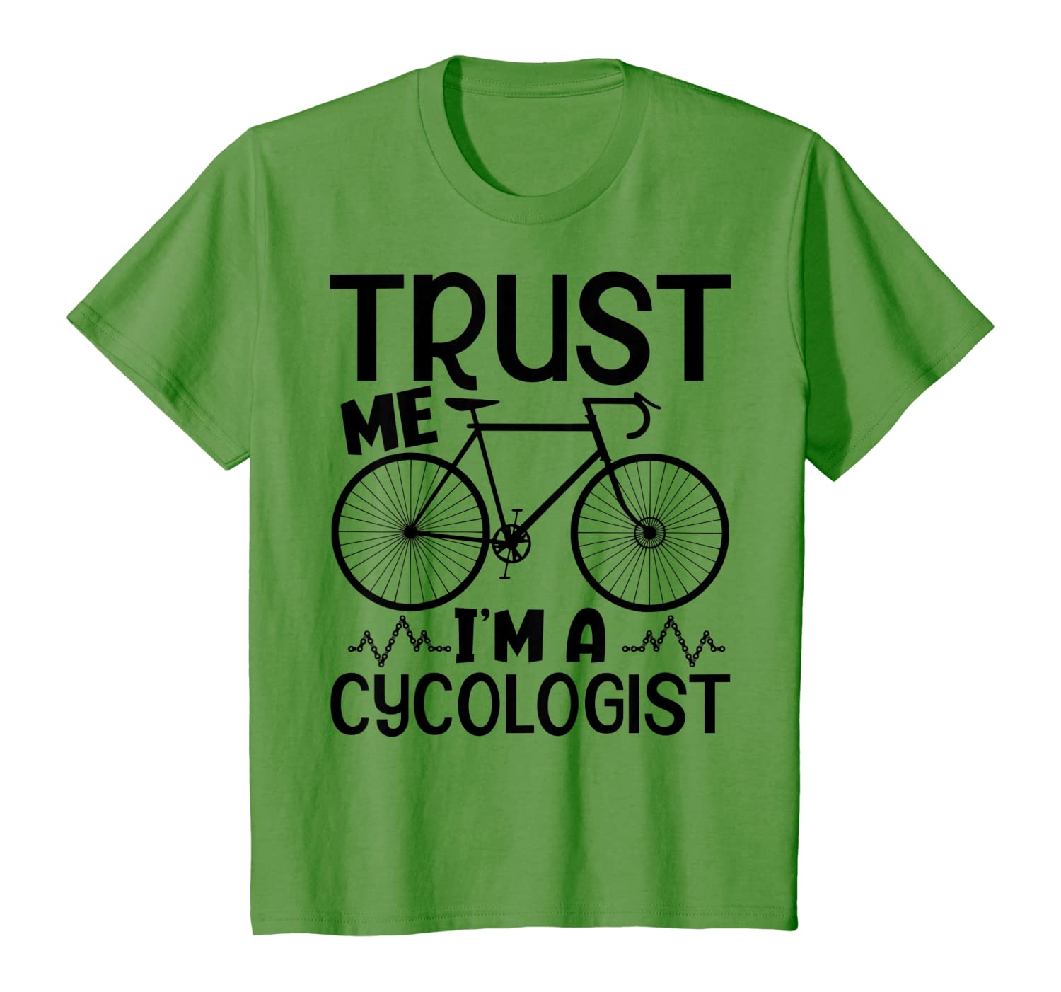 Trust Me I Am A Cycologist T-Shirt For Men And Women
