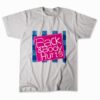 Back And Body Hurts T Shirt