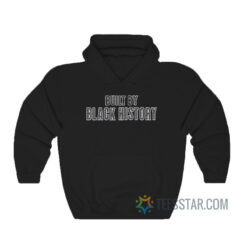 Built By Black History Hoodie
