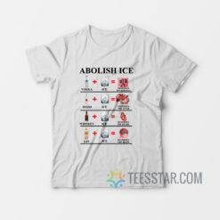 Abolish Ice Vodka Ice Destroy The Kidneys T-Shirt