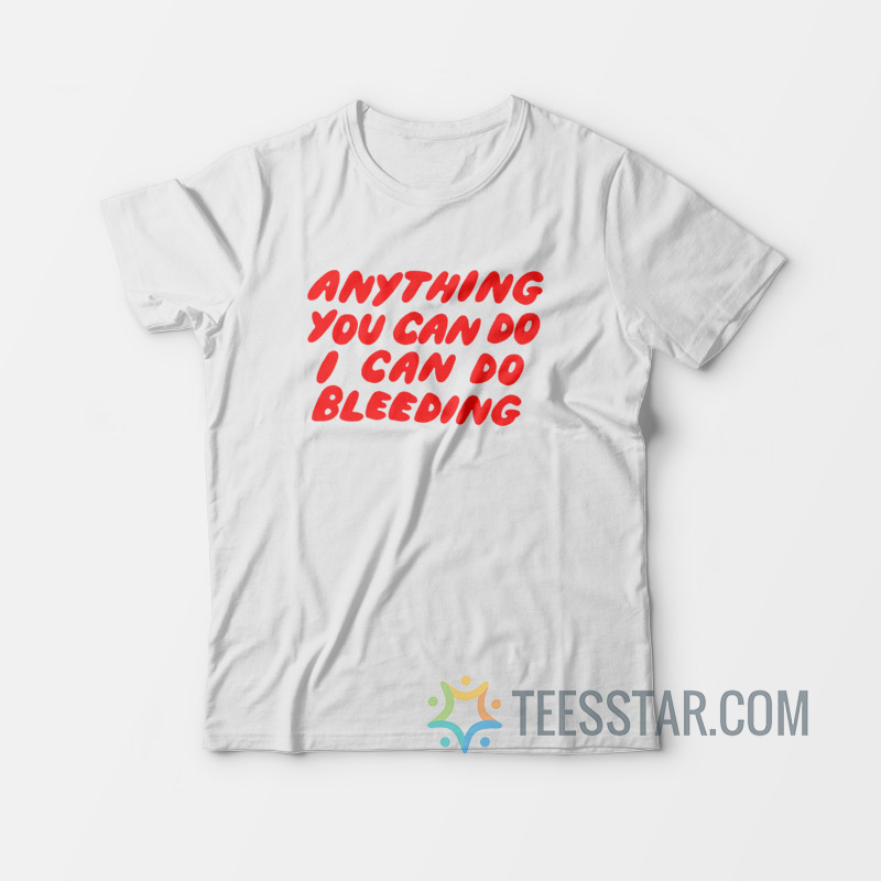 I Can Do Bleeding T-Shirt