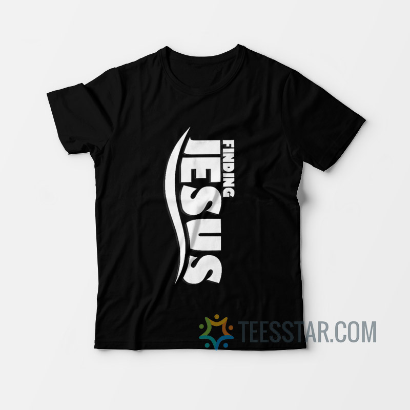 Finding Jesus T-Shirt