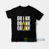 Drink Drank Drunk with Bottle T-Shirt