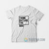 Think Outside The Box T-Shirt