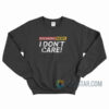 Breaking News I Don't Care Sweatshirt