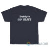 Daddy's Little Slut T-Shirt