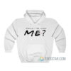 Matthew Perry Could I Be More Me Hoodie