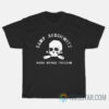 Camp Auschwitz Work Brings Freedom T-Shirt