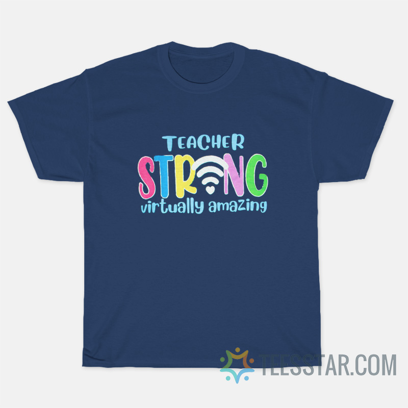 Teacher Strong Virtual T-Shirt
