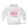 Thank You Have A Nice Day Hoodie