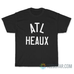 ATL Heaux T-Shirt
