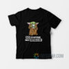 Star Wars Baby Yoda No Coffee No Workee T-Shirt