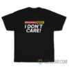 Breaking News I Don't Care T-Shirt