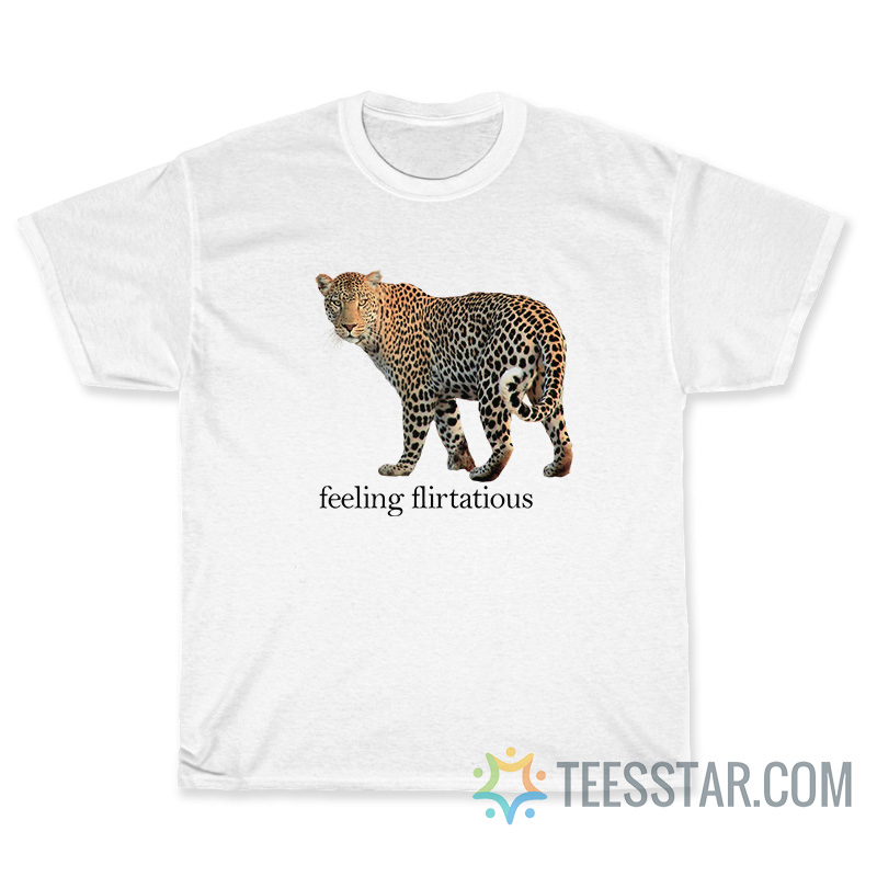 Leopard Feeling Flirtatious T-Shirt