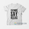 Frankie Says Relax T-Shirt