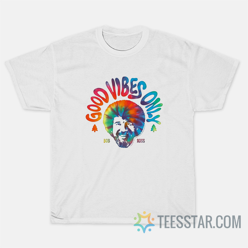 Bob Ross Good Vibes Only T-Shirt