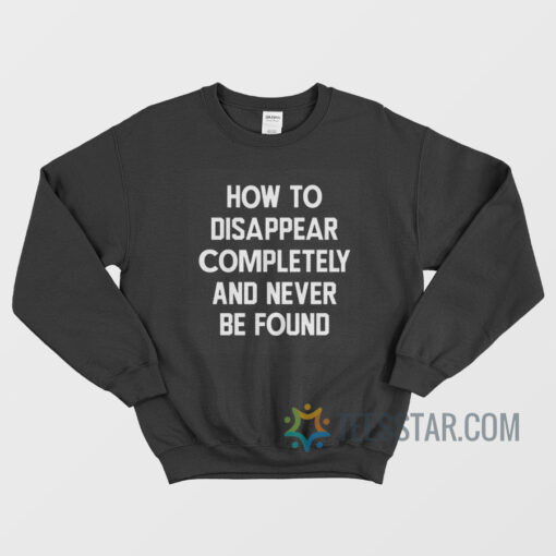 How To Disappear Completely And Never Found Hoshi Seventeen Sweatshirt