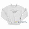 I Have Allergies Not Covid Relax Sweatshirt