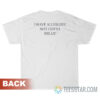 Trevor Donovan I Have Allergies Not Covid Relax T-Shirt