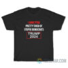 I Have PTSD Pretty Tired Of Stupid Democrats Trump 2024 T-Shirt
