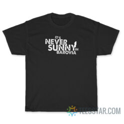 It's Never Sunny In Barovia T-Shirt