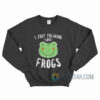 Just Freaking Love Frogs Sweatshirt