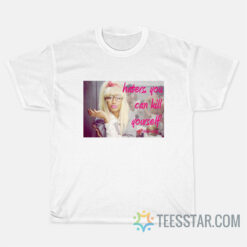 Nicki Minaj Haters You Can Kill Yourself T-Shirt