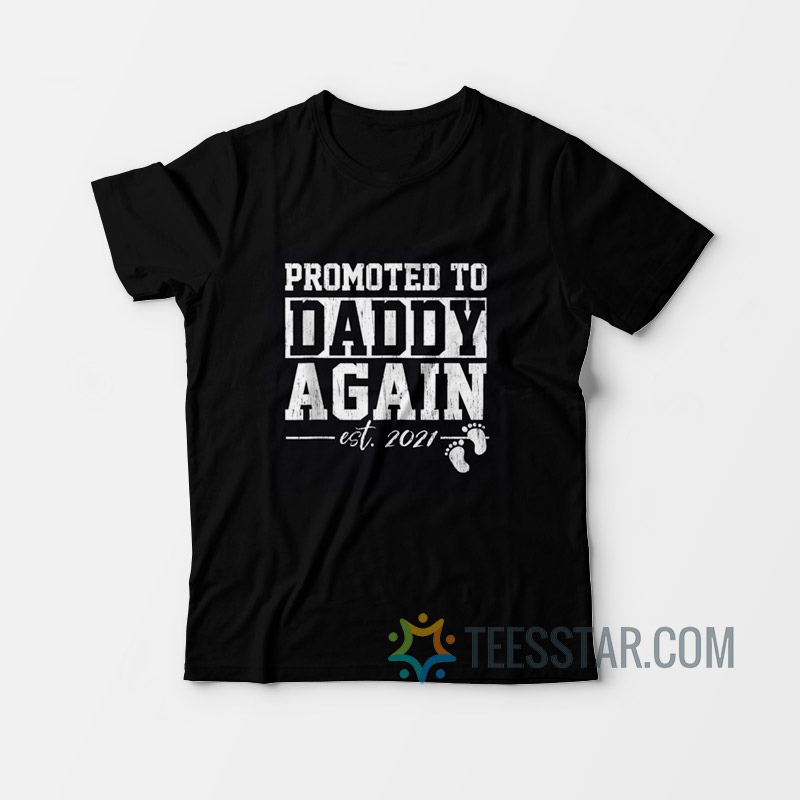 Promoted To Daddy again Est 2021 T-Shirt