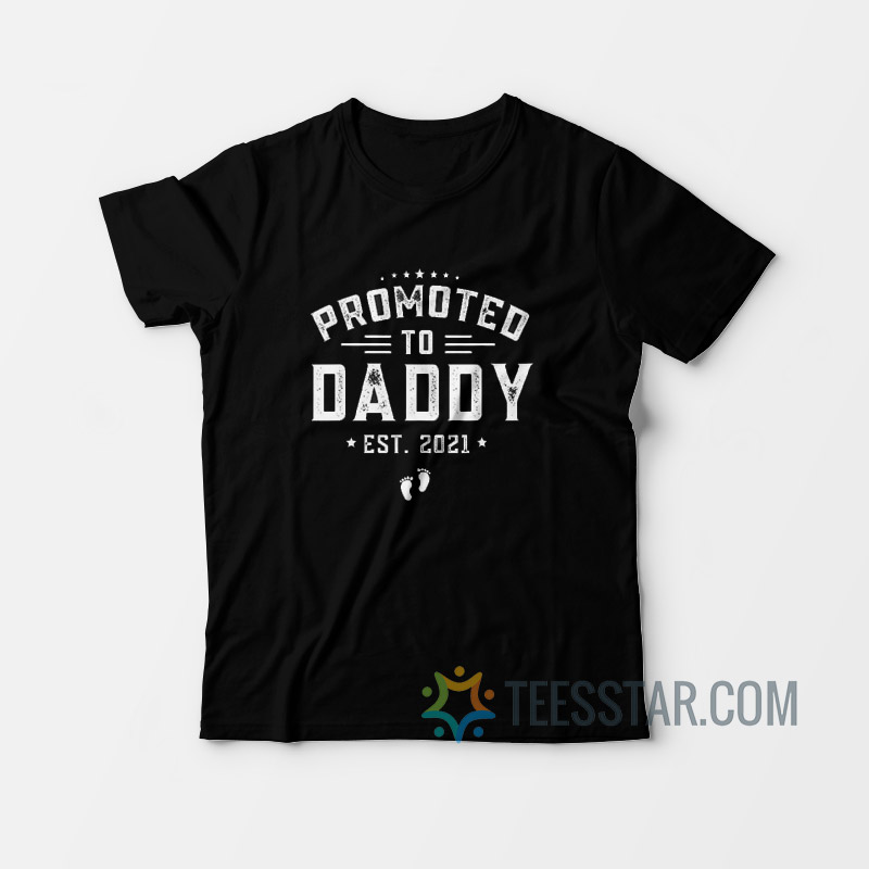Promoted To Daddy Est 2021 T-Shirt