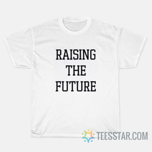 Raising The Future T-Shirt Megan Markle