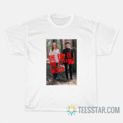 The End Of Fucking World T-Shirts Alyssa