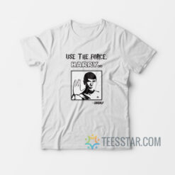 Use The Force Harry Gandalf T-Shirt