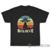 Alien UFO Hunter Gift I Want To Believe T-Shirt