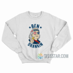 Ben Drankin 4th of July Sweatshirt