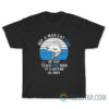 Buy A Man Eat Fish He Day Teach Fish Man T-Shirt