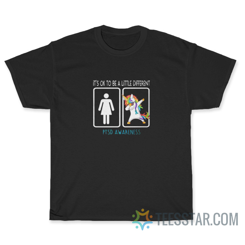 It's Ok To Be A Little Different PTSD Awareness T-Shirt