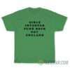 Girls Invented Punk Rock Not England T-Shirt