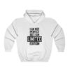 I Am Not Perfect But I Am Limited Edition Hoodie