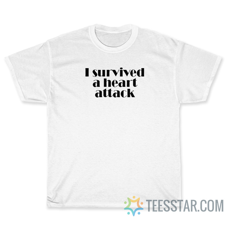 I Survived A Heart Attack T-Shirt